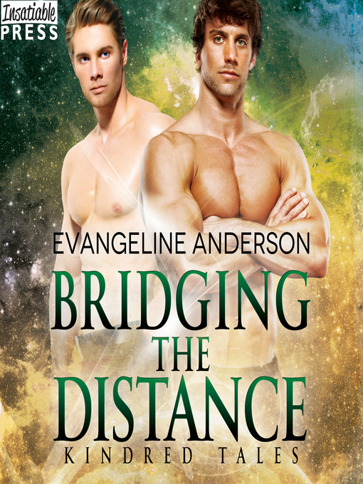 Title details for Bridging the Distance by Evangeline Anderson - Wait list